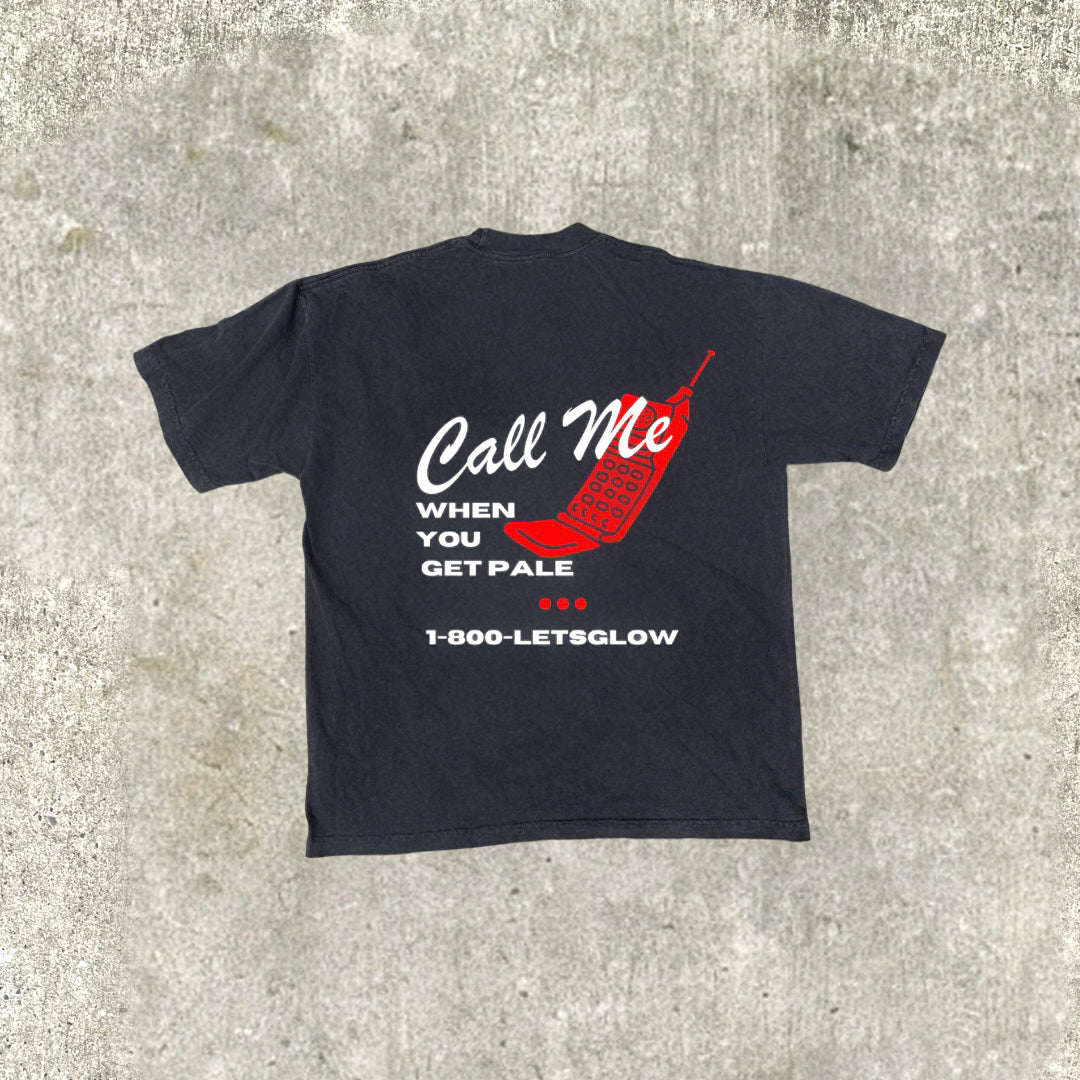 "Call Me When You Get Pale!" Tee